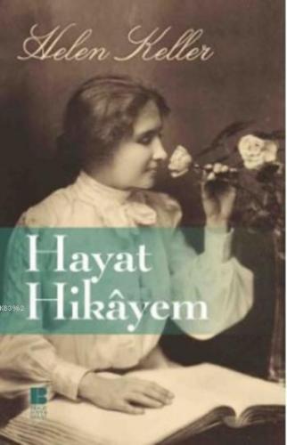 Hayat Hikayem | Helen Keller | Bilge Kültür Sanat