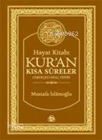 Hayat Kitabı Kur'an Kısa Sureler; Gerekçeli Meal-Tefsir (Hafız Boy) | 