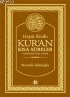 Hayat Kitabı Kur'an Kısa Sureler; Gerekçeli Meal-Tefsir (Hafız Boy) | 