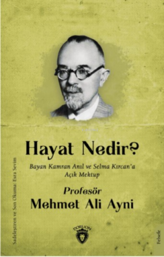 Hayat Nedir? ;Bayan Kamran Anıl ve Selma Kırcan’a Açık Mektup | Mehmet