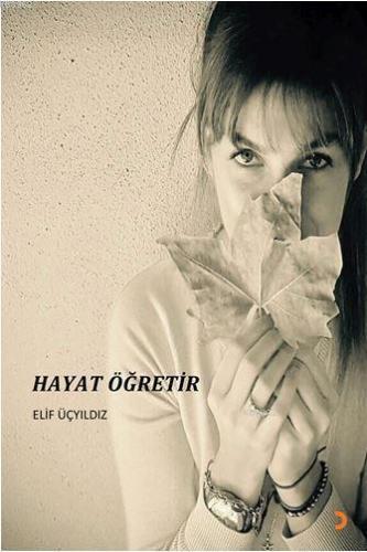 Hayat Öğretir | Elif Üçyıldız | Cinius Yayınları