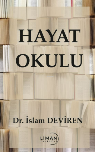 Hayat Okulu | İslam Deviren | Liman Yayınevi