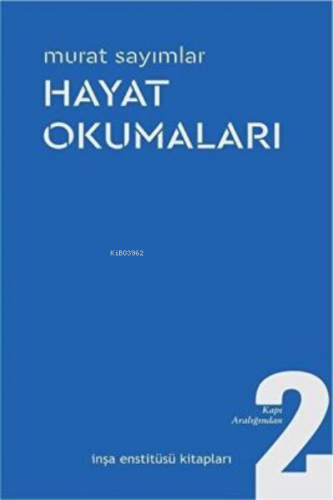 Hayat Okumaları / Kapı Aralığından 2 | Murat Sayımlar | İnşa Enstitüsü