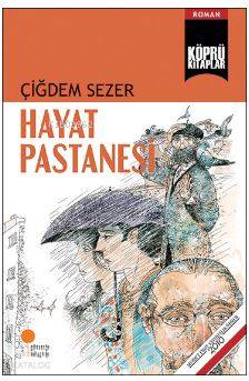 Hayat Pastanesi | Çiğdem Sezer | Günışığı Kitaplığı