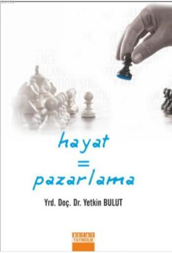 Hayat = pazarlama | Yetkin Bulut | Detay Yayıncılık