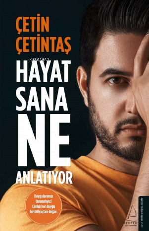 Hayat Sana Ne Anlatıyor | Çetin Çetintaş | Destek Yayınları