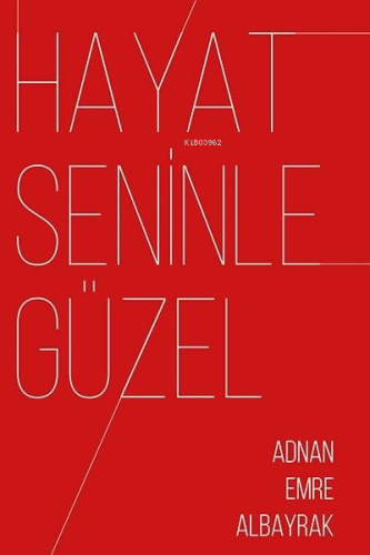 Hayat Seninle Güzel | Adnan Emre Albayrak | Ritim Sanat Yayınları