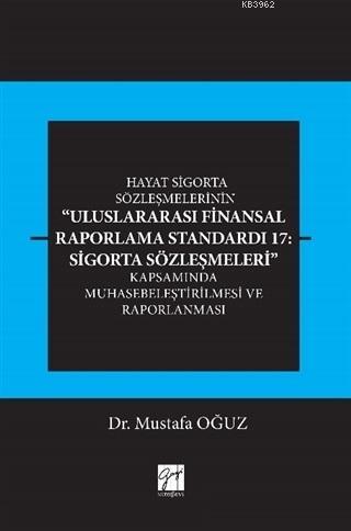 Hayat Sigorta Sözleşmelerinin Uluslararası Finansal Raporlama; Standar