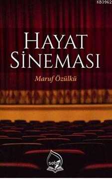 Hayat Sineması | Maruf Özülkü | Sebe Yayınları