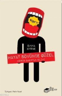 Hayat Sövünce Güzel; Küfrün Şaşırtan Bilimi | Emma Byrne | Thekitap