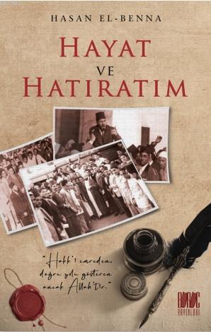 Hayat ve Hatıratım | Hasan El-Benna | Buruc Yayınları