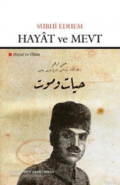 Hayat ve Mevt - Hayat ve Ölüm | Subhi Edhem | Çizgi Kitabevi