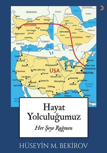 Hayat Yolculuğumuz; Her Şeye Rağmen | Hüseyin M. Bekirov | Cinius Yayı