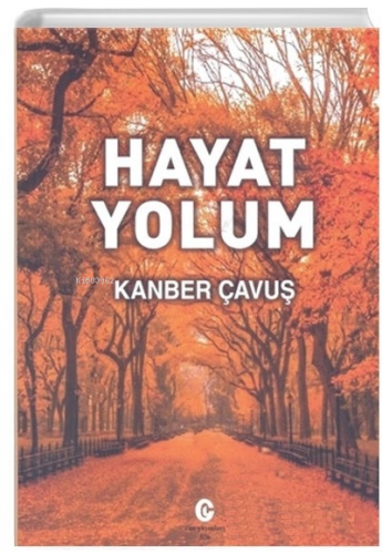 Hayat Yolum | Kanber Çavuş | Can Yayınları (Ali Adil Atalay)