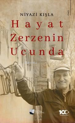 Hayat Zerzenin Ucunda | Niyazi Kışla | Karina Kitap