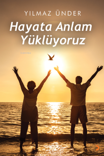 Hayata Anlam Yüklüyoruz | Yılmaz Ünder | Cinius Yayınları