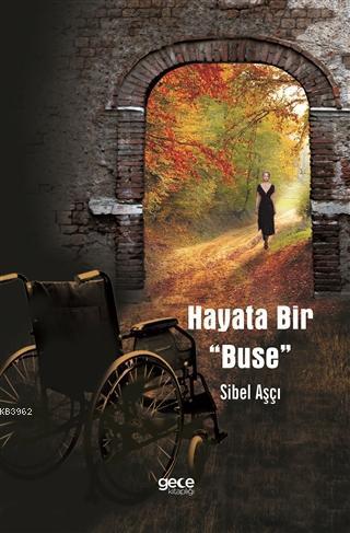 Hayata Bir Buse | Sibel Aşçı | Gece Kitaplığı Yayınları