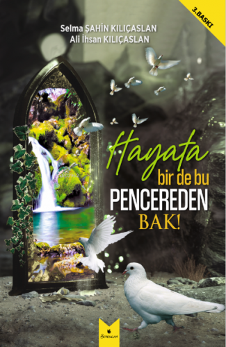 Hayata Bir de Bu Pencereden Bak! | Ali İhsan Kılıçaslan | Serencam Yay