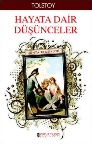 Hayata Dair Düşünceler | Lev Nikolayeviç Tolstoy | Kutup Yıldızı Yayın