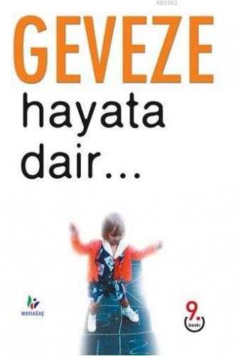 Hayata Dair... | Geveze | Mavi Ağaç Kültür Sanat Yayıncılık