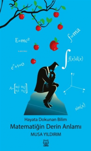 Hayata Dokunan Bilim -Matematiğin Derin Anlamı | Musa Yıldırım | Luna 