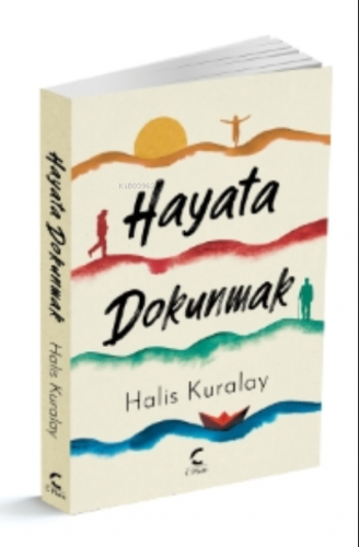 Hayata Dokunmak | Halis Kuralay | Pera Kitap Yayınları