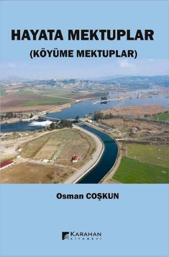 Hayata Mektuplar (Köyüme Mektuplar) | Osman Coşkun | Karahan Kitabevi