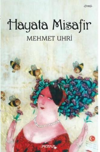 Hayata Misafir | Mehmet Uhri | P Kitap