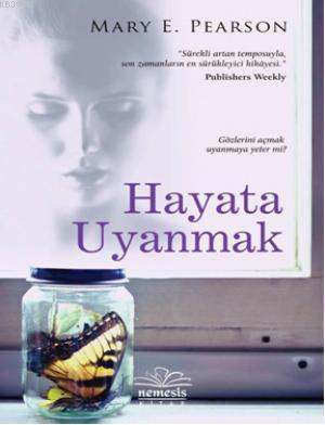 Hayata Uyanmak | Mary E. Pearson | Nemesis Kitap