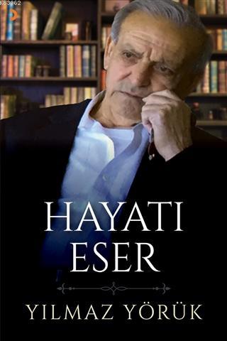 Hayatı Eser | Yılmaz Yörük | Cinius Yayınları