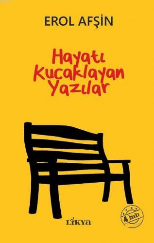 Hayatı Kucaklayan Yazılar | Erol Afşin | Likya Kitap