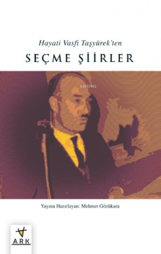 Hayatı Vasfı Taşyürek’ten Seçme Şiirler | Mehmet Gözükara | Ark Yayınc