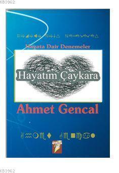 Hayatım Çaykara | Ahmet Gencal | Cinius Yayınları