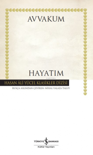 Hayatım - Ciltli | Avvakum Petroviç Petrov | Türkiye İş Bankası Kültür