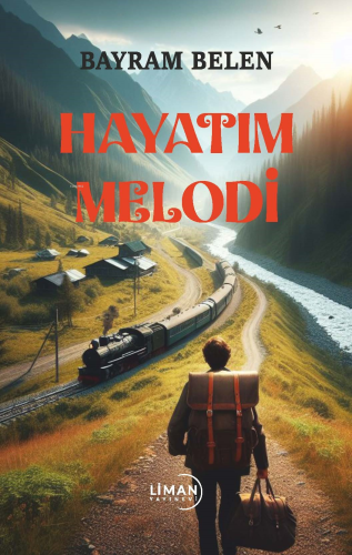 Hayatım Melodi | Bayram Belen | Liman Yayınevi