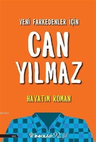 Hayatım Roman | Can Yılmaz | İnkılâp Kitabevi