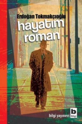 Hayatım Roman | Murat Sayın | Bilgi Yayınevi