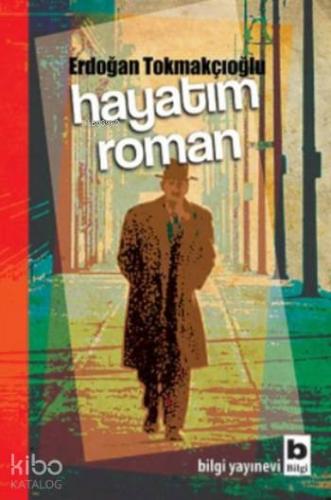 Hayatım Roman | Murat Sayın | Bilgi Yayınevi