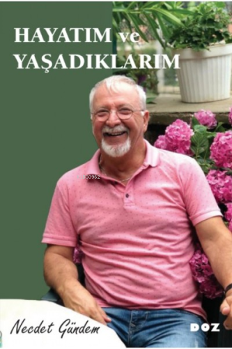 Hayatım ve Yaşadıklarım | Necdet Gündem | Doz Yayıncılık