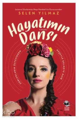 Hayatımın Dansı | Selen Yılmaz | Kitap Kurdu