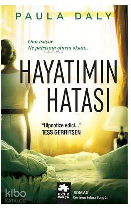 Hayatımın Hatası | Paula Daly | Eksik Parça Yayınları