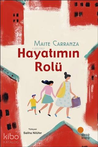 Hayatımın Rolü | Maite Carranza | Günışığı Kitaplığı