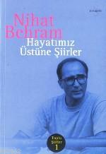 Hayatımız Üstüne Şiirler | Nihat Behram | Everest Yayınları