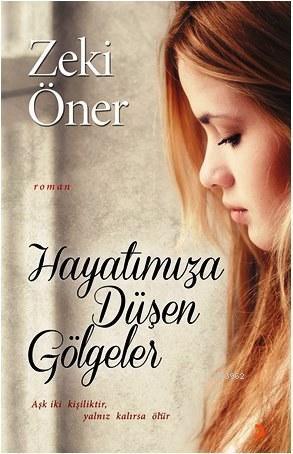 Hayatımıza Düşen Gölgeler | Zeki Öner | Cinius Yayınları