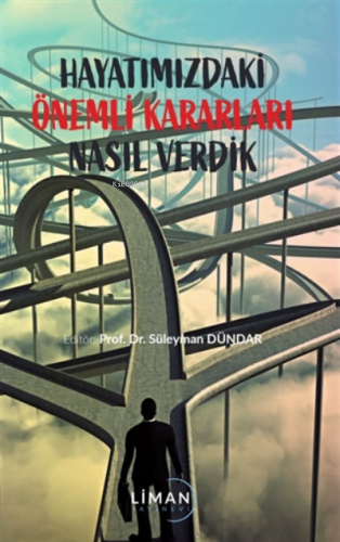 Hayatımızdaki Önemli Kararları Nasıl Verdik | Beyza Koyun | Liman Yayı