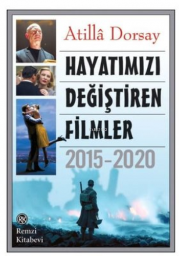 Hayatımızı Değiştiren Filmler (2015-2020) | Atillâ Dorsay | Remzi Kita