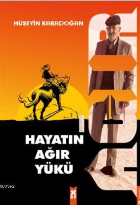 Hayatın Ağır Yükü | Hüseyin Karadoğan | X10 Kitap