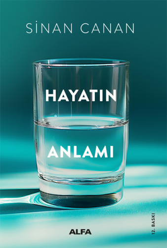 Hayatın Anlamı | Sinan Canan | Alfa Basım Yayım Dağıtım