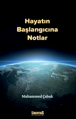 Hayatın Başlangıcına Notlar | Muhammed Çabuk | Çıra Yayınları