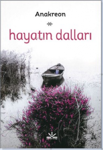 Hayatın Dalları | Anakreon | Potkal Kitap Yayınları